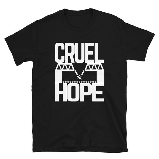 Cruel Hope T-Shirt