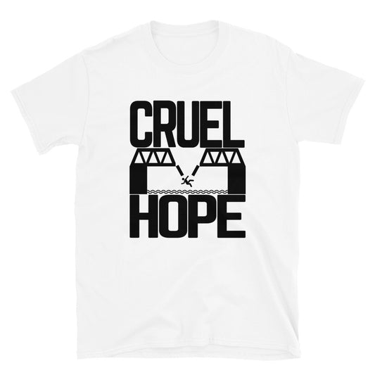 Cruel Hope T-Shirt